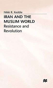 portada Iran and the Muslim World: Resistance and Revolution (en Inglés)