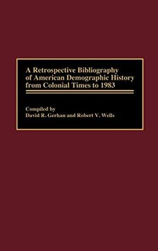 portada A Retrospective Bibliography of American Demographic History From Colonial Times to 1983 