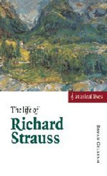 portada The Life of Richard Strauss (Musical Lives) (en Inglés)