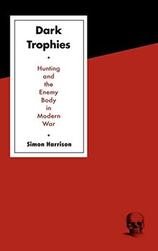 portada Dark Trophies: Hunting and the Enemy Body in Modern war (en Inglés)