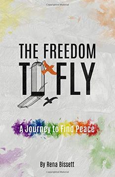 portada The Freedom to Fly: A Journey to Find Peace (in English)