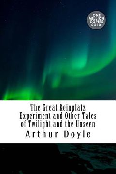 portada The Great Keinplatz Experiment and Other Tales of Twilight and the Unseen (in English)