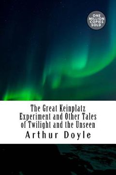 portada The Great Keinplatz Experiment and Other Tales of Twilight and the Unseen (en Inglés)