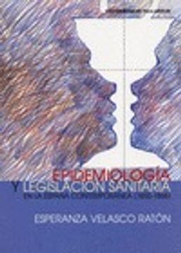 portada Epidemiología y legislación sanitaria em la España contemporanea (1855-1868)