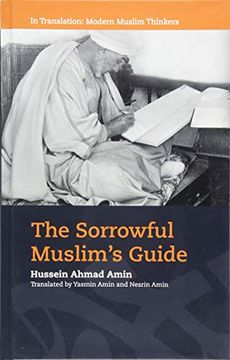 portada The Sorrowful Muslim's Guide (in Translation: Modern Muslim Thinkers) (en Inglés)