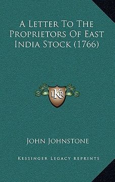 portada a letter to the proprietors of east india stock (1766) (en Inglés)