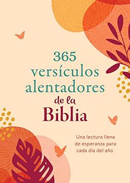 portada 365 Versículos Alentadores de la Biblia: Una Lectura Llena de Esperanza Para Cada día del año (in Spanish)