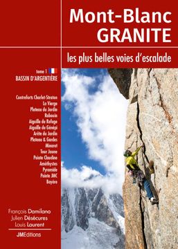 portada Mont Blanc Granite a Rock Climbing Guide vol 1 - Argentière Basin (en Inglés)