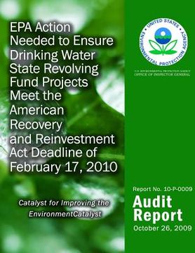 portada EPA Action Needed to Ensure Drinking Water State Revolving Fund Projects Meet the American Recovery and Reinvestment Act Deadline of February 17, 2010 (en Inglés)