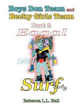 portada Boys Don Team and Becky Girls Team: Part 2 Eagal Surf (in English)
