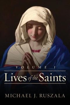 portada Lives of the Saints: Volume I (January - March) (en Inglés)