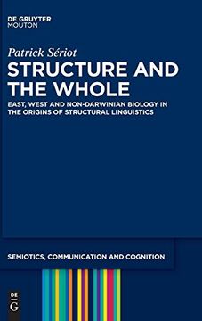 portada Structure and the Whole (Semiotics, Communication and Cognition [Scc]) (in English)