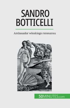 portada Sandro Botticelli: Ambasador wloskiego renesansu (in Polaco)