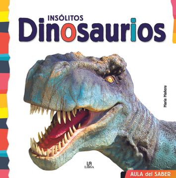 portada Insólitos Dinosaurios (Aula del Saber) (in Spanish)