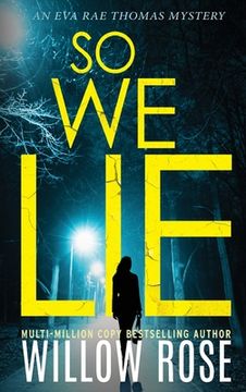 portada So We Lie: A Gripping, Heart-Stopping Mystery Novel (en Inglés)