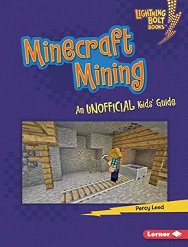 portada Minecraft Mining: An Unofficial Kids' Guide (Lightning Bolt Books ® ― Minecraft 101) (en Inglés)
