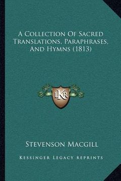 portada a collection of sacred translations, paraphrases, and hymns (1813) (en Inglés)