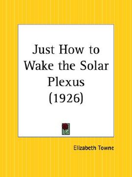portada just how to wake the solar plexus