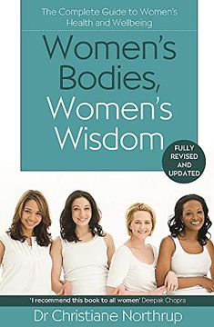 portada Women'S Bodies, Women'S Wisdom: The Complete Guide to Women'S Health and Wellbeing (en Inglés)
