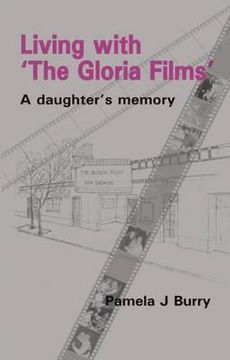 portada Living with 'The Gloria Films': A Daughter's Memory (en Inglés)