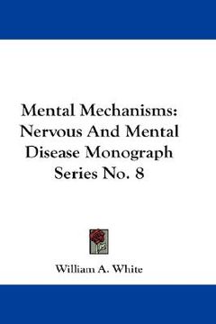 portada mental mechanisms: nervous and mental disease monograph series no. 8 (en Inglés)
