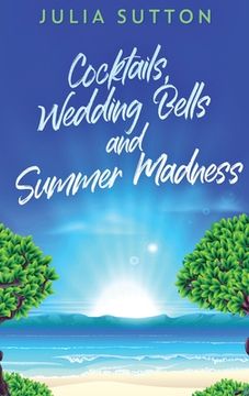 portada Cocktails, Wedding Bells and Summer Madness (en Inglés)