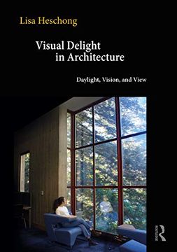 portada Visual Delight in Architecture: Daylight, Vision, and View (en Inglés)