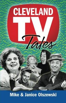 portada Cleveland TV Tales: Stories from the Golden Age of Local Television