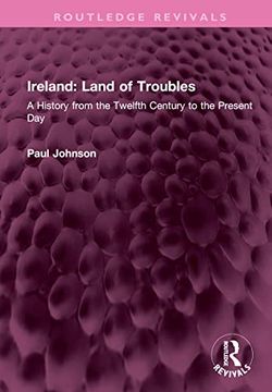portada Ireland: Land of Troubles: A History From the Twelfth Century to the Present day (Routledge Revivals) (in English)
