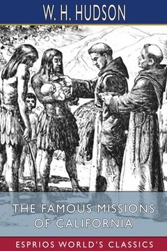 portada The Famous Missions of California (Esprios Classics) (en Inglés)
