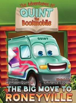 portada The Adventures of Quint the Bookmobile: The Big Move to Roneyville (in English)