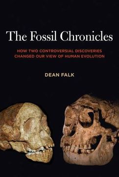 portada The Fossil Chronicles: How two Controversial Discoveries Changed our View of Human Evolution (in English)