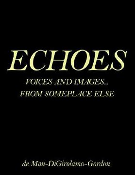 portada echoes: voices and images... from someplace else (en Inglés)