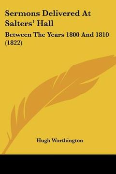 portada sermons delivered at salters' hall: between the years 1800 and 1810 (1822) (en Inglés)