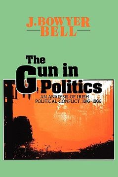 portada the gun in politics: an analysis of irish political conflict