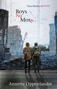 portada Boys No More: True Stories of WWII (en Inglés)