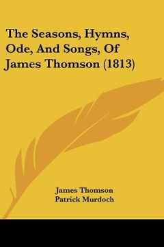 portada the seasons, hymns, ode, and songs, of james thomson (1813)