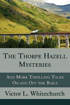 portada the thorpe hazell mysteries, and more thrilling tales on and off the rails (en Inglés)