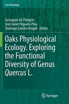 portada Oaks Physiological Ecology. Exploring the Functional Diversity of Genus Quercus L. (in English)