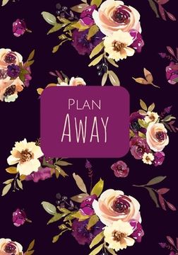 portada Plan Away: Undated Planner (en Inglés)