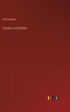 portada Goethe und Schiller (en Alemán)
