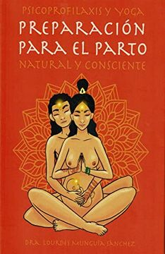 portada Preparación Para el Parto Natural y Consciente (in Spanish)