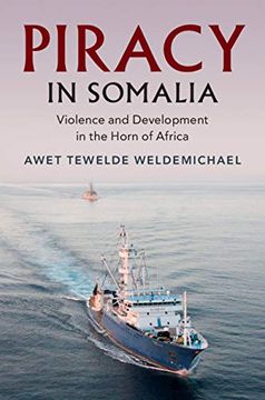 portada Piracy in Somalia: Violence and Development in the Horn of Africa 