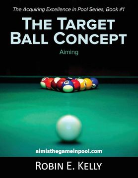 portada The Target Ball Concept: Black & White (Acquiring Excellence in Pool) (in English)