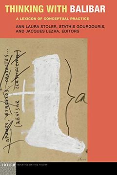 portada Thinking With Balibar: A Lexicon of Conceptual Practice (Idiom: Inventing Writing Theory) (in English)