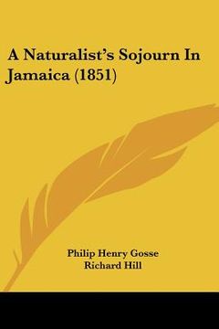 portada a naturalist's sojourn in jamaica (1851) (in English)