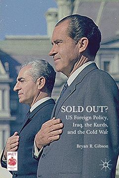 portada Sold Out? US Foreign Policy, Iraq, the Kurds, and the Cold War (Middle East Today)