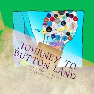 portada Journey to Button Land: Journey to Button Land (in English)