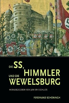portada Die Ss, Himmler Und Die Wewelsburg (en Alemán)
