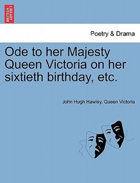 portada ode to her majesty queen victoria on her sixtieth birthday, etc. (in English)